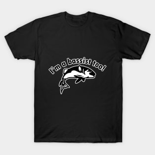 funny bassist fishing tee 01 T-Shirt